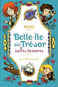 Couverture du livre Belle-Ile-au-Trésor et autres histoires - Elvire Murail