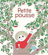 Couverture du livre Petite pousse - Astrid Desbordes