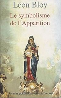 Couverture du livre Le symbolisme de l'Apparition - Leon Bloy