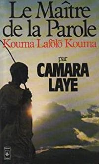 Camara Laye - Le maître de la parole