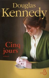 Couverture du livre Cinq jours - Douglas Kennedy