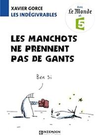 Xavier Gorce - Les manchots ne prennent pas de gants