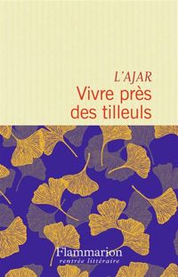 Couverture du livre Vivre près des tilleuls - Lajar 