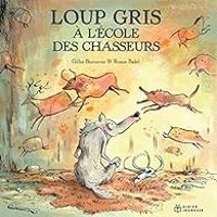 Gilles Bizouerne - Loup gris à l'école des chasseurs