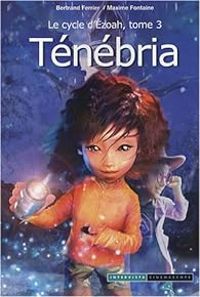 Couverture du livre Ténébria - Bertrand Ferrier - Maxime Fontaine