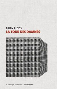 Couverture du livre La Tour des damnés - Brian Wilson Aldiss