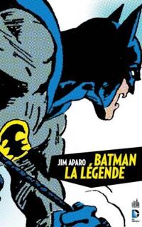 Couverture du livre Batman La Légende - Jim Aparo - Bob Haney