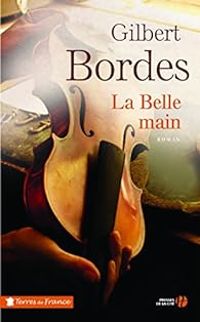 Gilbert Bordes - La belle main