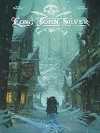 Couverture du livre Long John Silver - Intégrale - Xavier Dorison