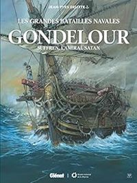 Jean Yves Delitte - Les grandes batailles navales : Gondelour