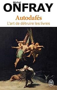 Michel Onfray - Autodafés