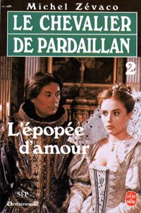 Michel Zevaco - L'épopée d'amour : Le chevalier de Pardaillan