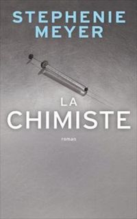 Stephenie Meyer - La chimiste