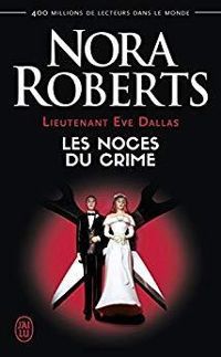 Couverture du livre Les noces du crime - Nora Roberts