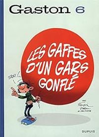 Andre Franquin - Les gaffes d'un gars gonflé