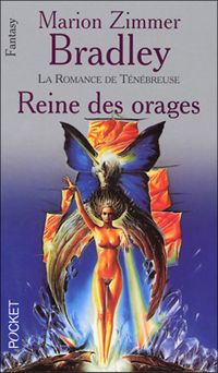 Marion Zimmer Bradley - Reine des orages : la romance de Ténébreuse