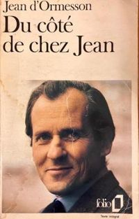 Jean D Ormesson - Du côté de chez Jean