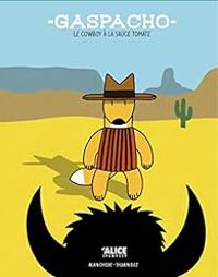 Couverture du livre Gaspacho, le cowboy à la sauce tomate - Alain Chiche