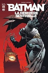 Tom Taylor - Batman : La dernière sentinelle