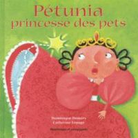 Couverture du livre Petunia Princesse des Pets Version Souple - Dominique Demers - Catherine Lepage