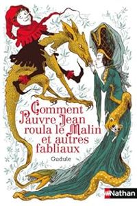  Gudule - Comment Pauvre Jean roula le Malin et autres fabliaux