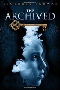 Victoria Schwab - The Archived