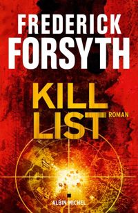 Frédérick Forsyth - Kill list