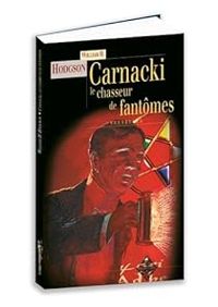 William Hope Hodgson - Carnacki : Le chasseur de fantômes