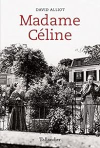 Couverture du livre Madame Céline - David Alliot