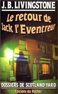 J-b Livingstone - LE RETOUR DE JACK L'EVENTREUR