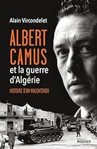 Couverture du livre Albert Camus et la guerre d'Algérie - Alain Vircondelet