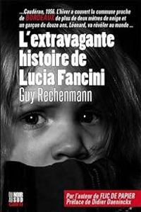 Guy Rechenmann - L’extravagante histoire de Lucia Fancini