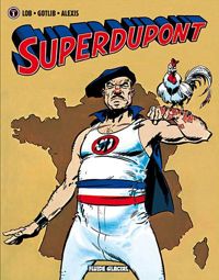 Gotlib - Jacques Lob - Alexis(Dessins) - Superdupont