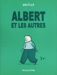 Couverture du livre Albert et les autres - Guy Delisle