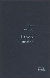 Jean Cocteau - La voix humaine