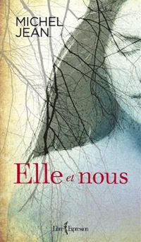 Couverture du livre Elle et nous - Michel Jean