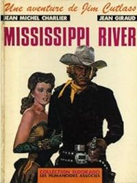 Couverture du livre Mississippi River - Jean Michel Charlier - Jean Giraud