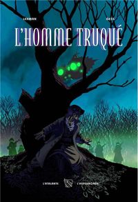 Gess(Illustrations) - Serge Lehman(Scenario) - L'Homme truqué