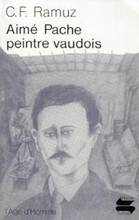 Couverture du livre Aimé Pache, peintre Vaudois - Charles Ferdinand Ramuz