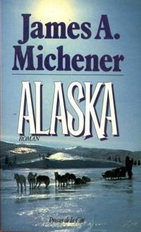 James Albert Michener - Alaska