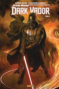 Kieron Gillen - Salvador Larroca - Star Wars - Dark Vador