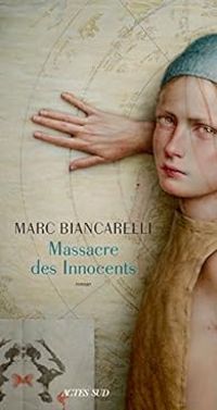 Marc Biancarelli - Massacre des Innocents