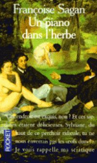 Couverture du livre Un piano dans l'herbe - Francoise Sagan