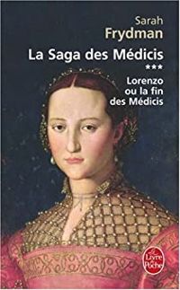 Sarah Frydman - Lorenzo (la Saga des Médicis, Tome 3)