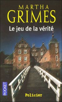 Martha Grimes - Le jeu de la vérité