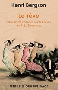 Henri Bergson - Robert Louis Stevenson - Le rêve 