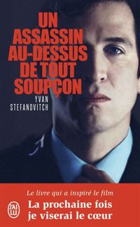 Yvan Stefanovitch - Martine Laroche - Un assassin au-dessus de tout soupcon