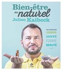 Julien Kaibeck - Bien-être au naturel