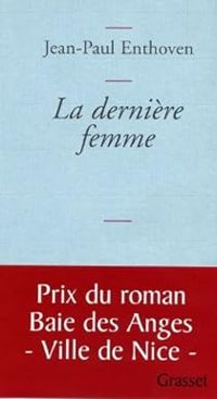 Couverture du livre La dernière femme - Jean Paul Enthoven