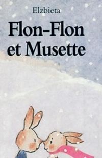 Couverture du livre Flon-Flon et Musette - Elzbieta 